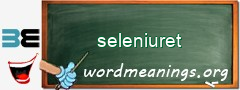 WordMeaning blackboard for seleniuret